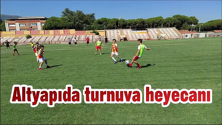 Altyapıda turnuva heyecanı
