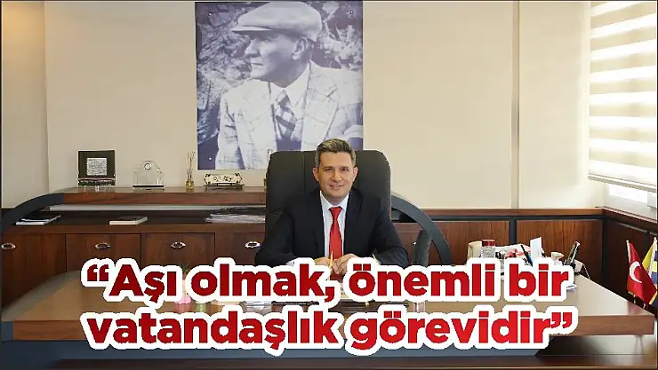 'Aşı olmak, önemli bir vatandaşlık görevidir'