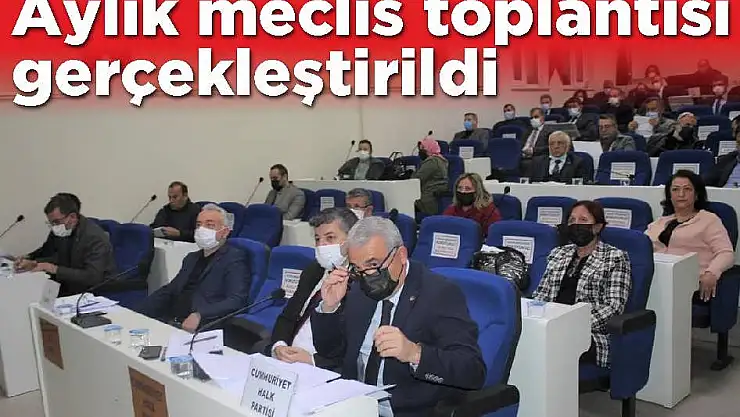 Aylık meclis toplantısı gerçekleştirildi
