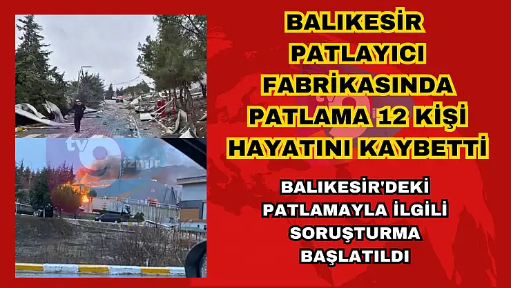 Balıkesir'in Karesi ilçesinde patlayıcı üreten bir fabrikada büyük bir patlama meydana geldi.