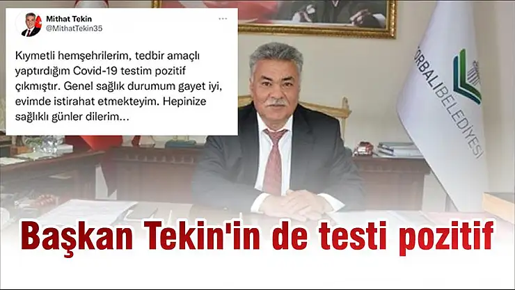Başkan Tekin'in de testi pozitif