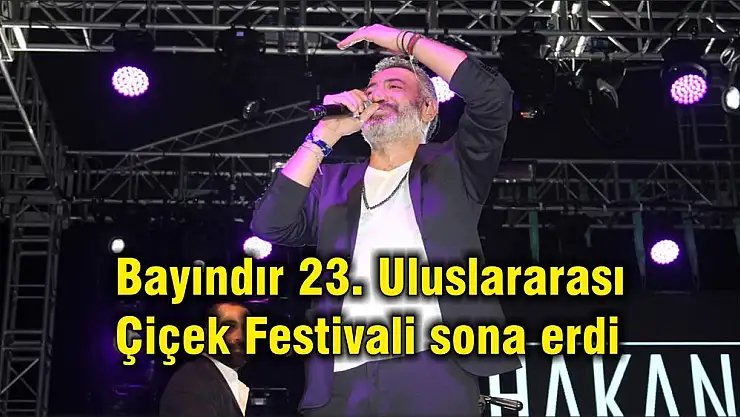 Bayındır 23. Uluslararası Çiçek Festivali sona erdi