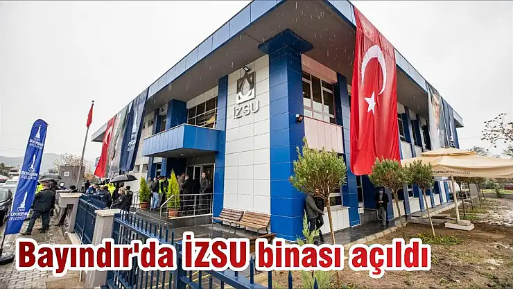 Bayındır'da İZSU binası açıldı