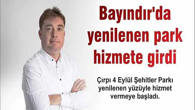 Bayındır'da yenilenen park hizmete girdi
