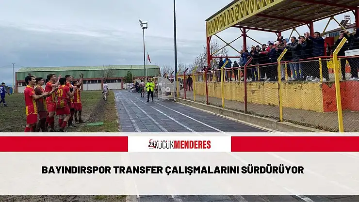 Bayındırspor transfer çalışmalarını sürdürüyor