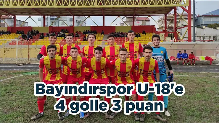 Bayındırspor U-18'e 4 golle 3 puan