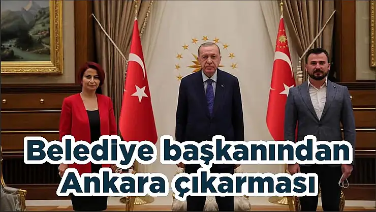 Belediye başkanından Ankara çıkarması