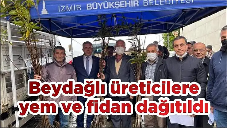 Beydağlı üreticilere yem ve fidan dağıtıldı