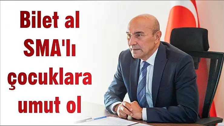 Bilet al SMA'lı çocuklara umut ol