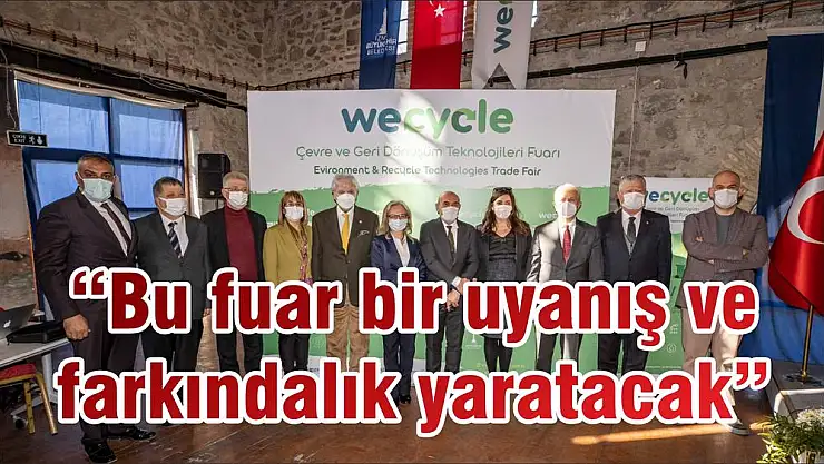 'Bu fuar bir uyanış ve farkındalık yaratacak'