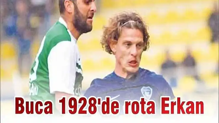Buca 1928'de rota Erkan