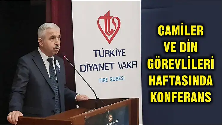 CAMİLER VE DİN GÖREVLİLERİ HAFTASINDA KONFERANS