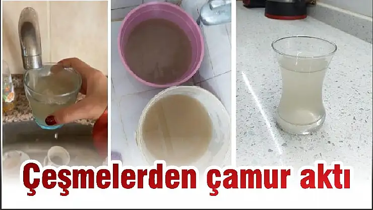 Çeşmelerden çamur aktı