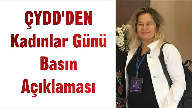ÇYDD'DEN Kadınlar Günü Basın Açıklaması