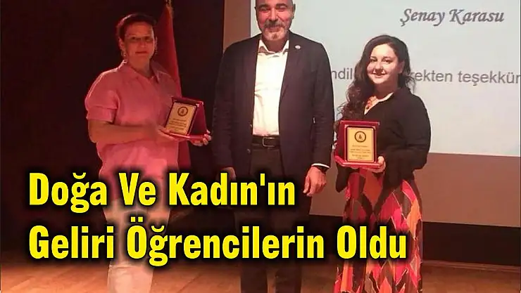 Doğa Ve Kadın'ın Geliri Öğrencilerin Oldu