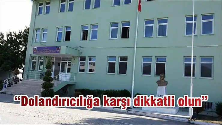 'Dolandırıcılığa karşı dikkatli olun'