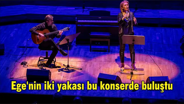 Ege’nin iki yakası bu konserde buluştu