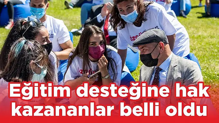 Eğitim desteğine hak  kazananlar belli oldu