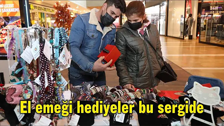 El emeği hediyeler bu sergide