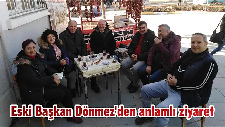 Eski Başkan Dönmez'den anlamlı ziyaret