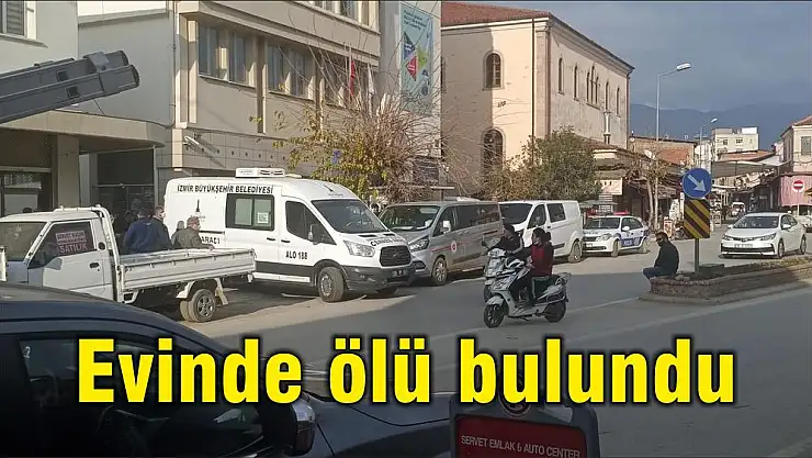 Evinde ölü bulundu