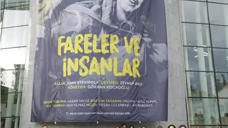 Fareler ve İnsanlar adlı tiyatro oyununu izledik