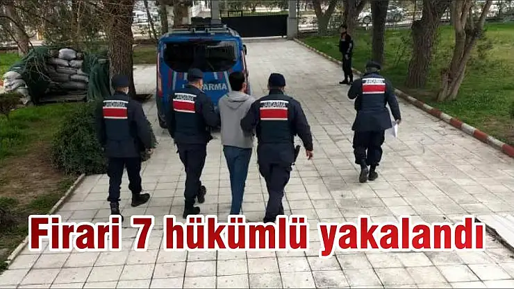 Firari 7 hükümlü yakalandı