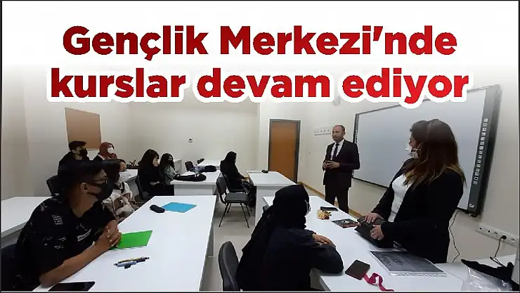Gençlik Merkezi'nde kurslar devam ediyor