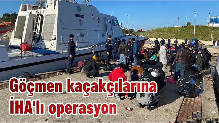 Göçmen kaçakçılarına İHA’lı operasyon