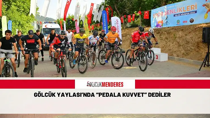 Gölcük Yaylası'nda 'pedala kuvvet' dediler