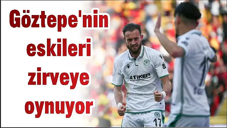 Göztepe'nin eskileri zirveye oynuyor