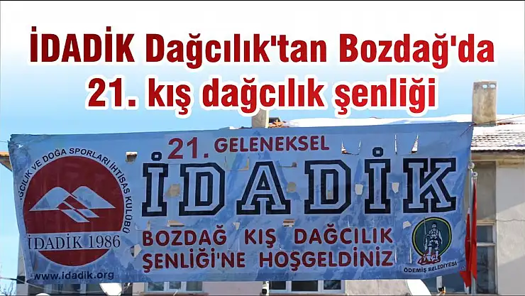 İDADİK Dağcılık'tan Bozdağ'da 21. kış dağcılık şenliği