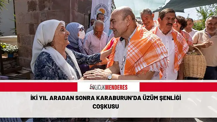 İki yıl aradan sonra Karaburun'da üzüm şenliği coşkusu