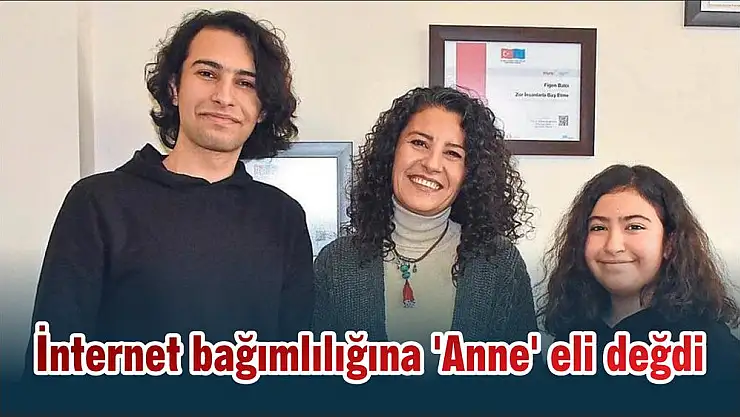 İnternet bağımlılığına 'Anne' eli değdi