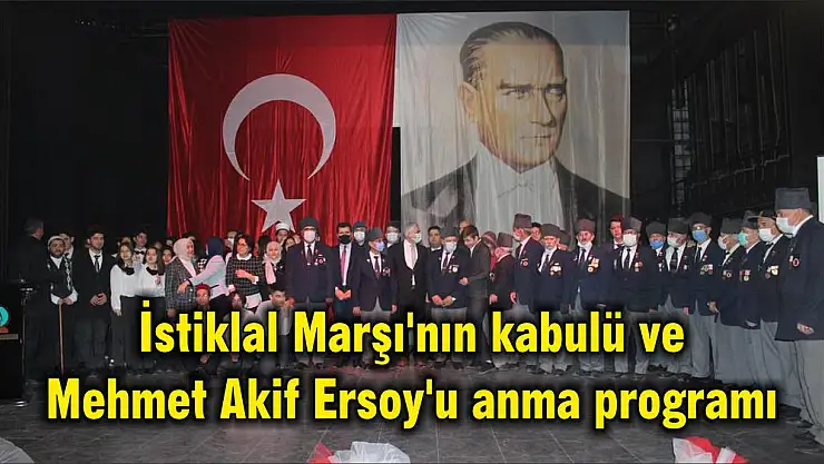İstiklal Marşı'nın kabulü ve Mehmet Akif Ersoy'u anma programı