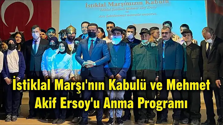 İstiklal Marşı'nın Kabulü ve Mehmet Akif Ersoy'u Anma Programı