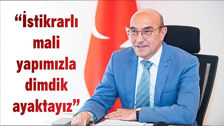 'İstikrarlı mali yapımızla dimdik ayaktayız'