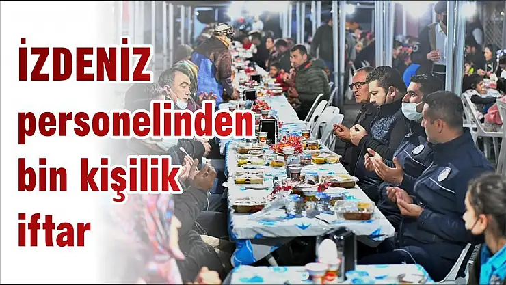 İZDENİZ personelinden bin kişilik iftar