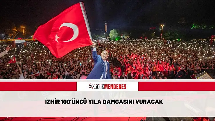 İzmir 100'üncü yıla damgasını vuracak