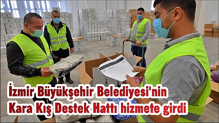 İzmir Büyükşehir Belediyesi’nin Kara Kış Destek Hattı hizmete girdi