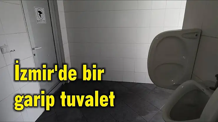 İzmir'de bir garip tuvalet