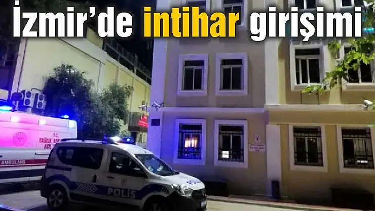 İzmir'de intihar girişimi