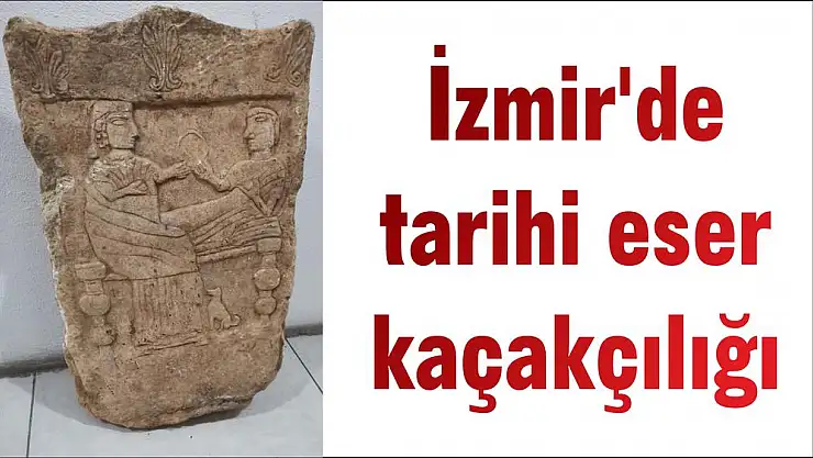İzmir'de tarihi eser kaçakçılığı