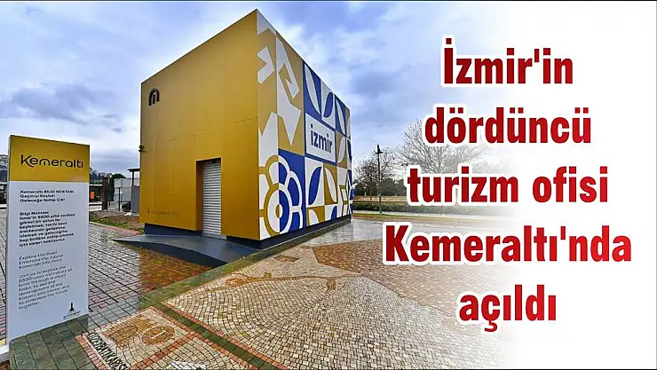İzmir'in dördüncü turizm ofisi Kemeraltı'nda açıldı