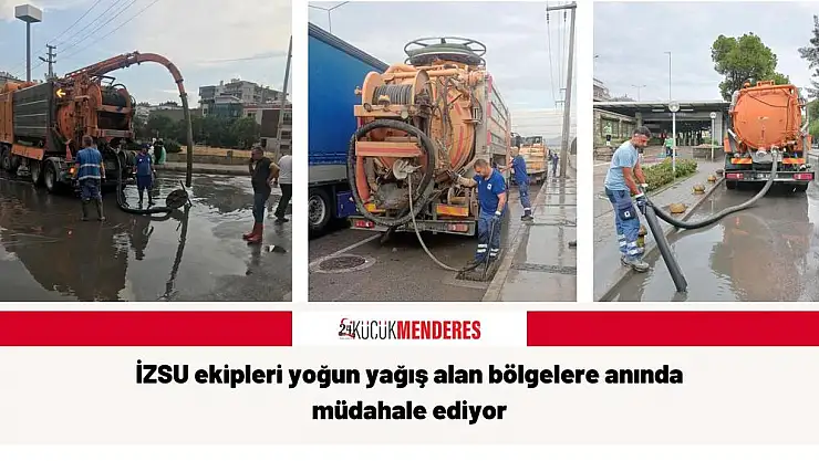 İZSU ekipleri yoğun yağış alan bölgelere anında müdahale ediyor