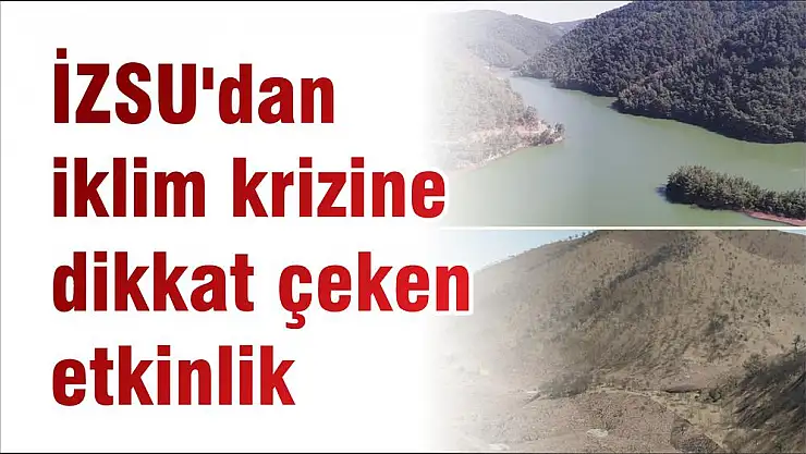 İZSU'dan iklim krizine dikkat çeken etkinlik