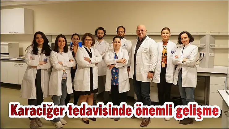 Karaciğer tedavisinde önemli gelişme