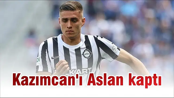 Kazımcan'ı Aslan kaptı