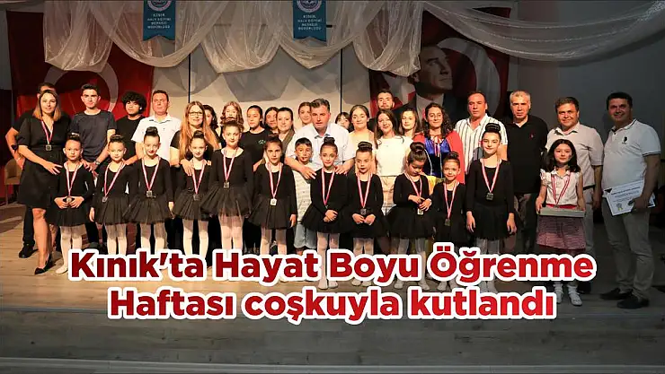Kınık'ta Hayat Boyu Öğrenme Haftası coşkuyla kutlandı