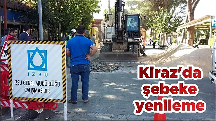 Kiraz'da şebeke yenileme